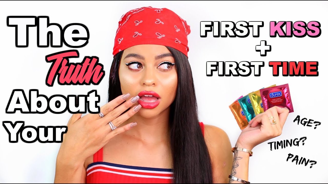 The Truth About Your First Time Virginity First Kiss Everything