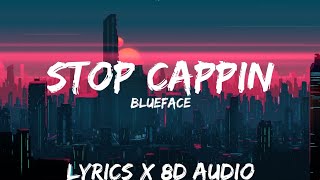 Blueface - Stop Cappin (Lyrics / 8D audio) | LYRICS + 8D AUDIO