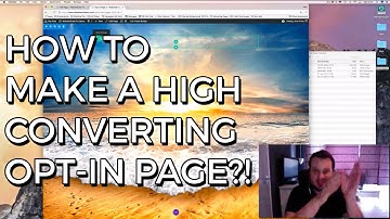 How To Make A High Converting Opt-In Page?!