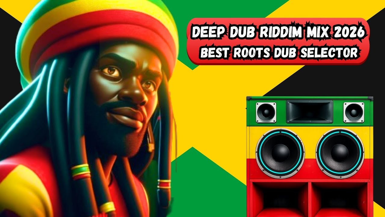Deep Dub Riddim Mix 2026 – Raw Bass & Roots Reggae Selector