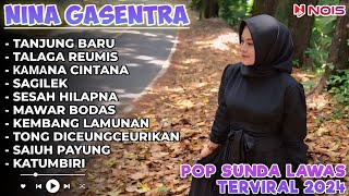 TANJUNG BARU | TALAGA REUMIS - NINA GASENTRA | POP SUNDA LAWAS | FULL ALBUM TERBARU 2024