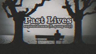 Past Lives - sapientdream & Yung City Resimi