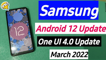 Samsung OneUI 4.0 Android 12 Update Tracker For Samsung M21 M52 5G M42 5G M31