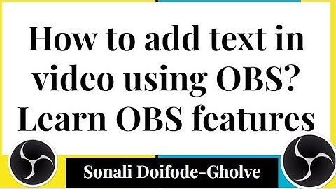 How to add text to video while recording? | OBS studio| Learn OBS features