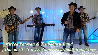 Mircea Patovan & Trubadurii Band - Dac-ai sti (Cover) Concert caritabil pentru Alessia - Baia Mare.