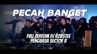 Full Perfom DJ Robstee Penguasa Sector B - Marapton #marapthon #yb  #rezaarap #bravy