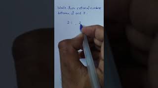 Two rational numbers between 2 and 3