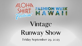 2023 Vintage Runway Show | Aloha Shirt Festival