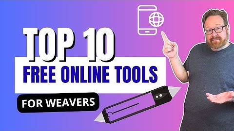 Weaving Made Easy: 10 Free Tools You’ll Love