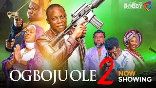 OGBOJU OLE 2 Latest Nollywood Movie 2024 Drama | Apa | Kemity |Debby Shokoya |Adebayo Adeniyi|