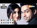 Ahista Ahista (2006) (HD) - Hindi Full Movie - Abhay Deol | Soha Ali Khan | Shayan Munshi