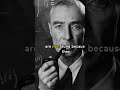 Robert oppenheimer revealing lifechanging quotes wisdom of the ages personalgrowth  quotes