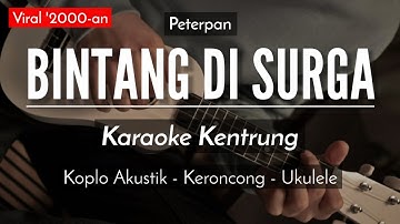 Bintang Di Surga (KARAOKE KENTRUNG) - Peterpan (Keroncong Modern)