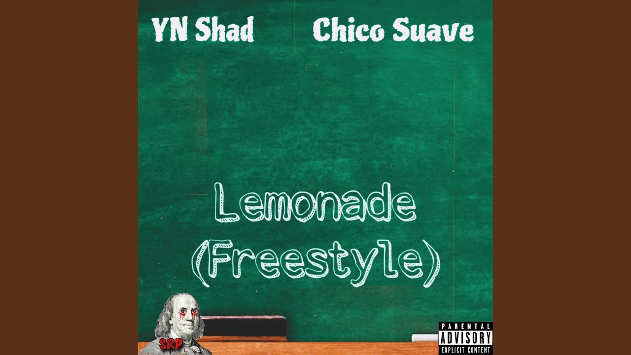Lemonade (Freestyle) (feat. Chico Suave) YouTube