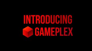 What Is Gameplex? Official Trailer