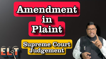 Amendment Of Pleadings In CPC | Order 6 Rule 17 CPC |