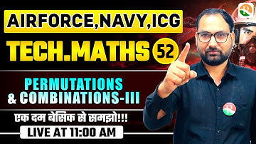 VIRAT Batch 2.O / Permutation and combination # 03 / Maths for Airforce, Navy, ICG, BSF / Airforce