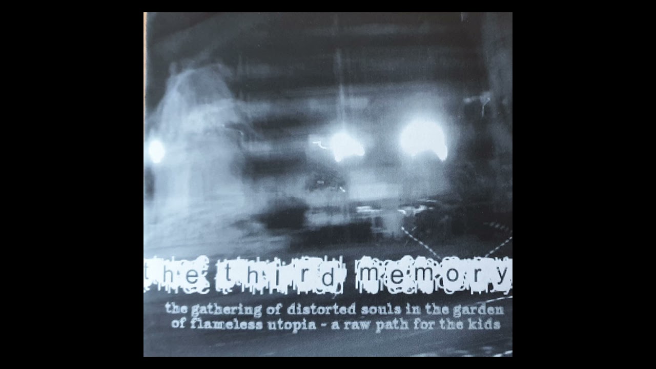 The Third Memory-The Gathering Of Distorted Souls In The Garden Of Flameless..(screamo 2002 full EP)