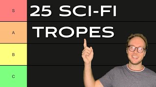 25 SCIENCE FICTION TROPES | SciFi Tier List