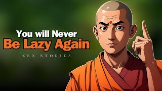 Mind blowing Zen secret to Overcoming Laziness - wisdom/Zen Stories