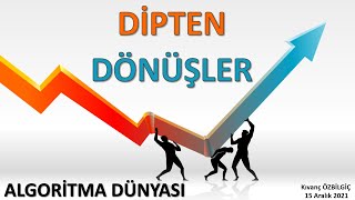 Algoritma Dünyası 33 DİPTEN DÖNÜŞLER