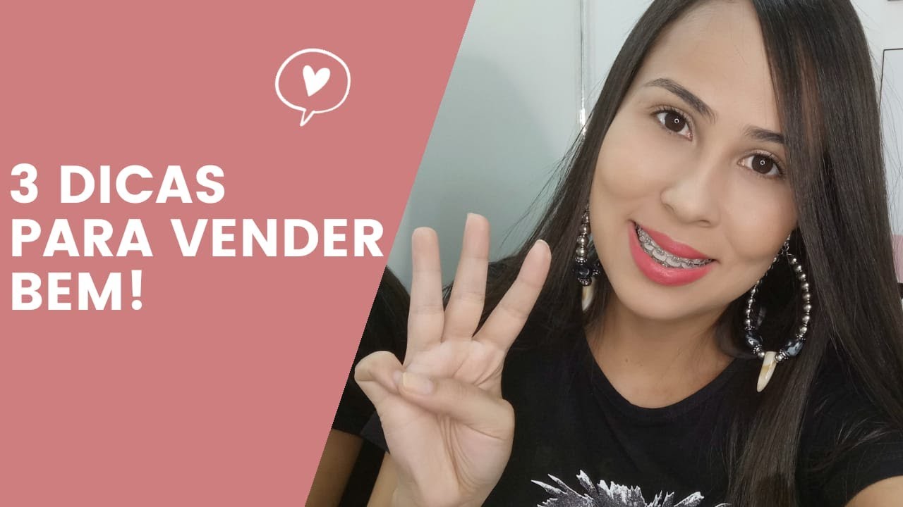 3 DICAS PARA VENDER BEM! - YouTube