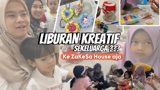 Liburan Edukasi Kreatif Sekeluarga di ZaKeSa House SESERU ITU Emang Boleh ???