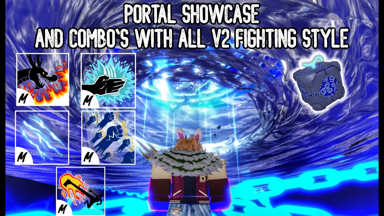 PORTAL SHOWCASE AND COMBO'S WITH EVERY V2 FIGHTING STYLE (blox