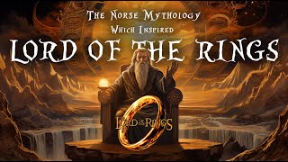 The Norse Mythology Which Inspired The lord of the Rings LOTR