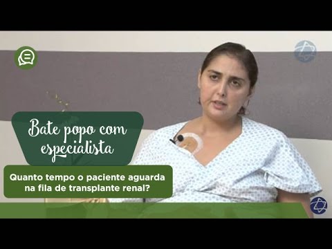 Bate papo com Especialista: quanto tempo o paciente aguarda na fila de transplante renal?