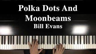 ”Polka Dots And Moonbeams” Jazz Piano Bill Evans chords