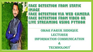 Face detection from static image via web camera and from video or live streaming using python