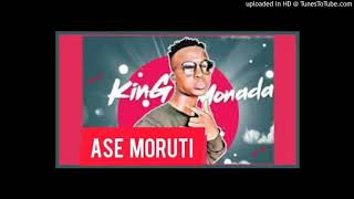 King Monada  Ase Moruti ft Mack Eaze