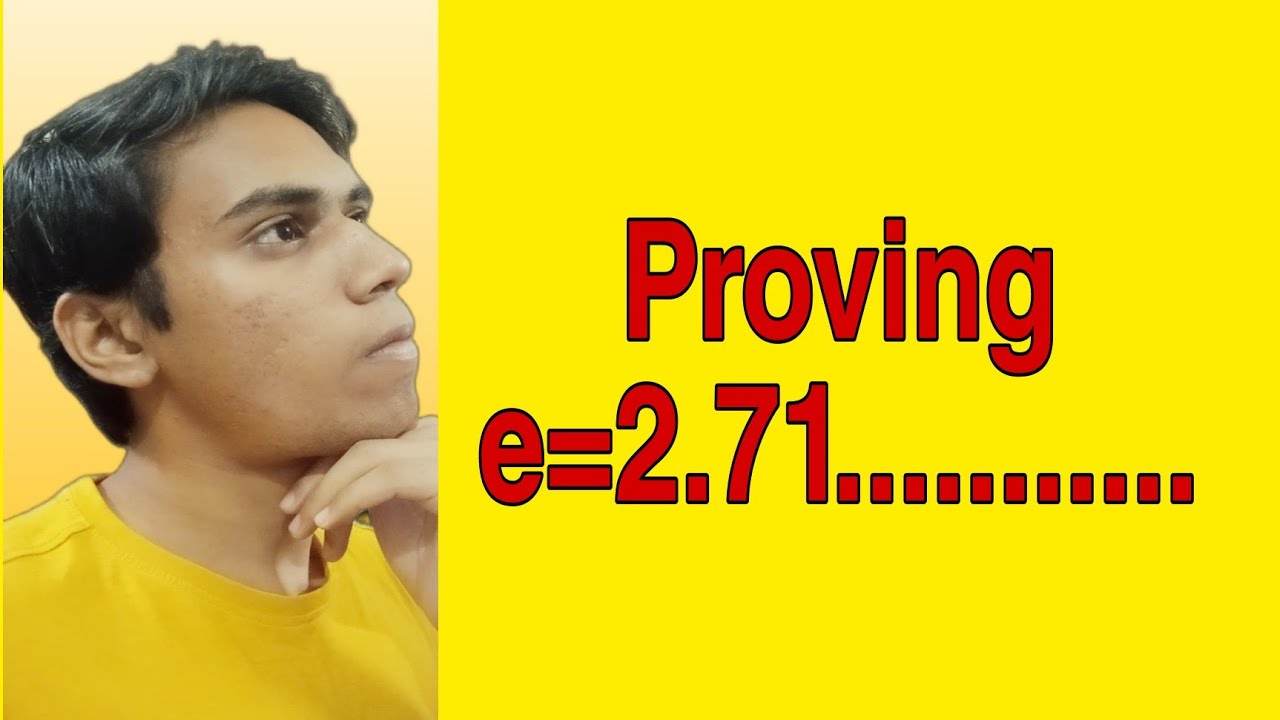 Proving e=2.71............ @conceptmaths-anuragkumar1931 - YouTube