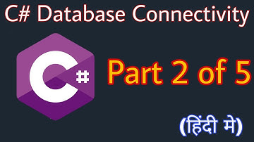C# Database Connectivity Tutorial 2 in Hindi