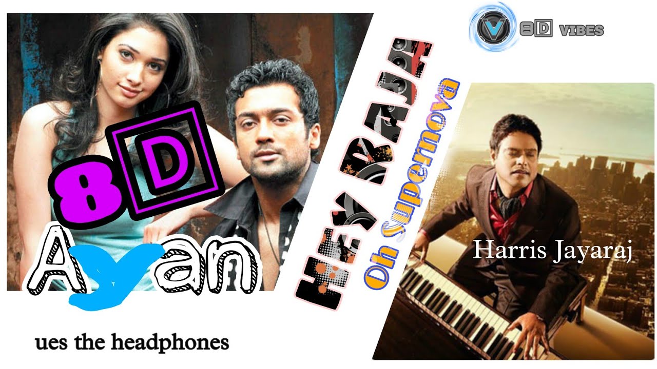Hey Raja Hey Raja -8D Surrounding (Oh supernova) -🎧 Harris Jayara j- Ayan - YouTube