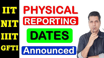Physical Reporting JoSAA Counselling Best Engineering Branch TOP Engineering Colleges IIT NIT IIIT