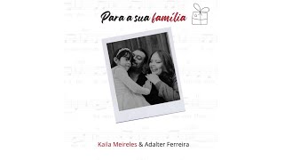 MINHA FAMÍLIA- KAILA MEIRELES