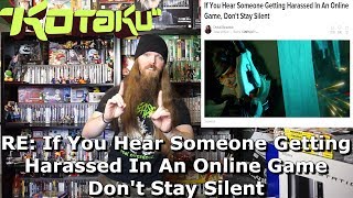RE: If You Hear Someone Getting Harassed in an Online Game, Don't Stay Silent - AlphaOmegaSin
