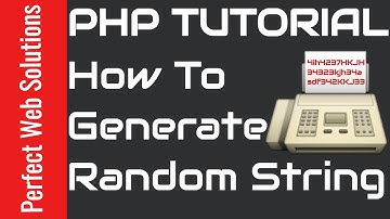 PHP Tutorial Series: Learn How To Generate Random String Using PHP 2017