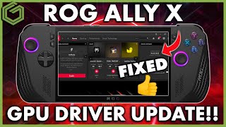 ROG Ally X GPU Driver Update | They FIXED it!!