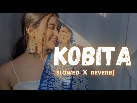   SLOWED  Nobel Man Kobita  James  Slowed and reverb Video 