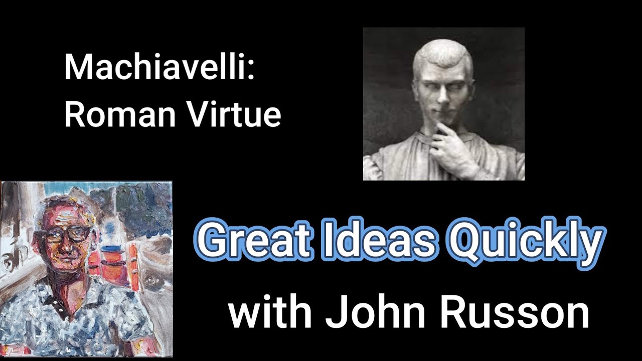 Machiavelli: Roman Virtue (Great Ideas Quickly #14)