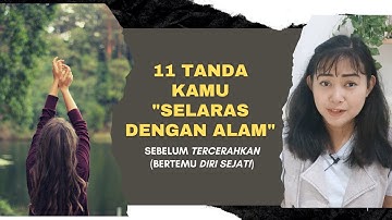 SELARAS DENGAN ALAM : TANDA SEBELUM TERCERAHKAN (BERTEMU DIRI SEJATI)