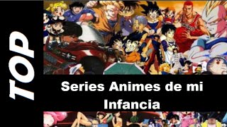 Top Series Animes De Mi Infancia