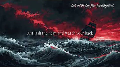 Devil and the Deep Blue Sea (Song) // Sea Shanty (w. Lyrics) - Remastered Version