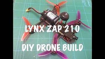 How To Build A FPV Racing Drone (Lynx Zap 210) - TheManLab