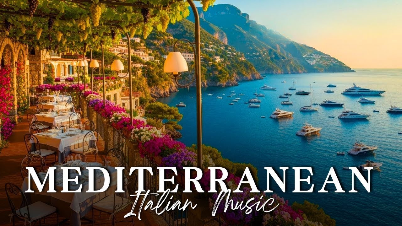 Relaxing Music & Mediterranean Coast Views 🏡🌊  Italian Vibes & Chill Mediterranean
