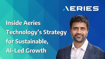 Inside Aeries Technology’s Strategy for Sustainable, AI-Led Growth
