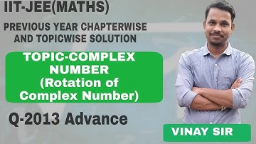 Q-2013 Adv | Most Important Question| IIT-JEE maths previous year solution Complex number(Rotation)